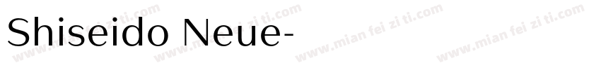 Shiseido Neue字体转换